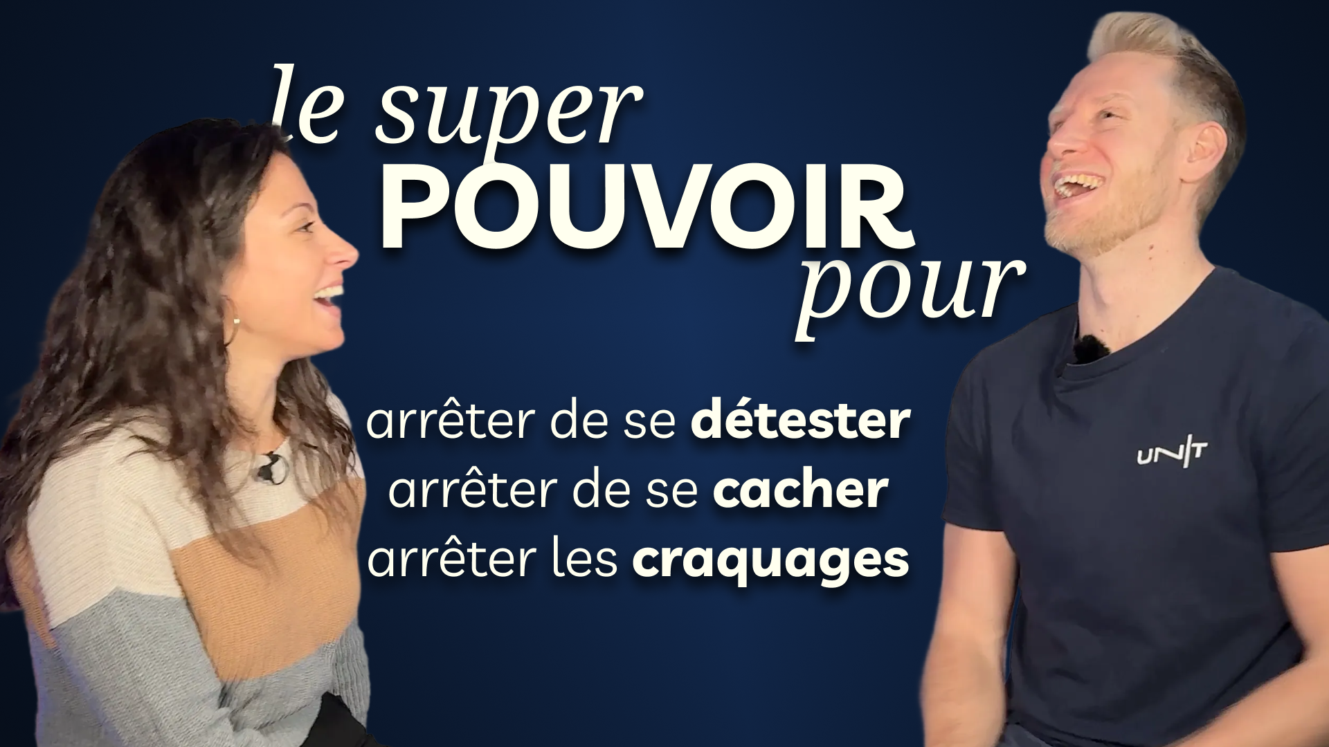 Le super pouvoir pour arrêter de se détester